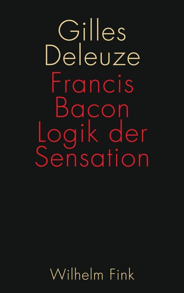 Francis Bacon: Logik der Sensation: 2. Auflage Philosophy