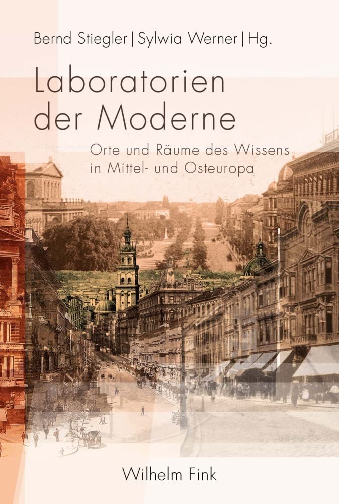 Laboratorien der Moderne: Orte und Räume des Wissens in Mittel- und Osteuropa Philosophy
