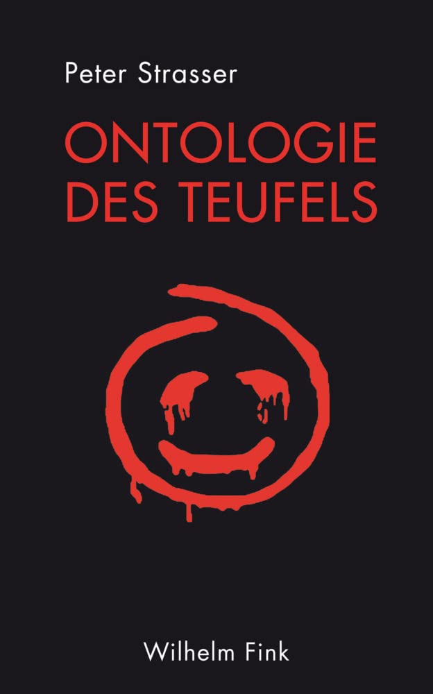 Ontologie des Teufels: Mit einem Anhang: Über das Radikalgute Philosophy
