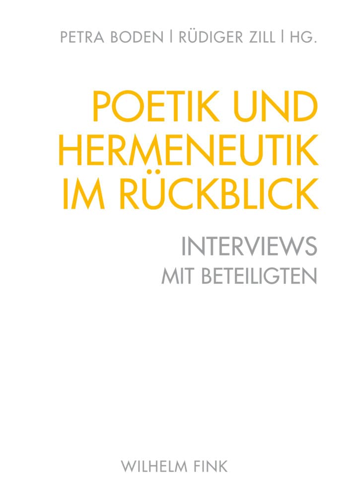 Poetik und Hermeneutik im Rückblick: Interviews mit Beteiligten Philosophy