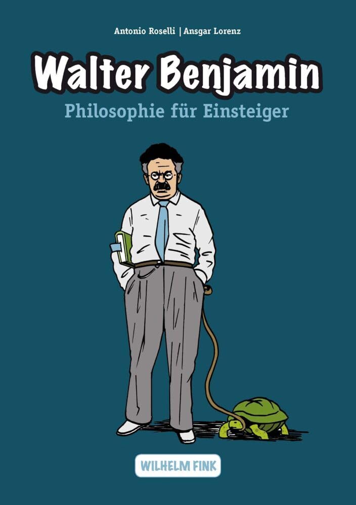 Walter Benjamin (Philosophie für Einsteiger) (Philosophische Einstiege) Philosophy