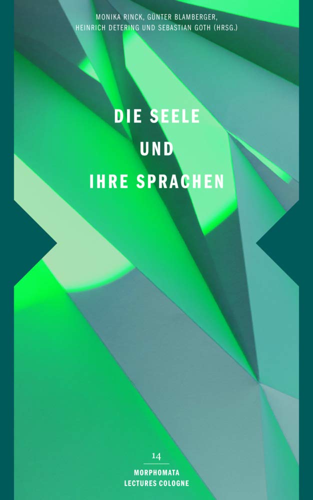 Die Seele und ihre Sprachen (Morphomata Lectures Cologne) Social Sciences
