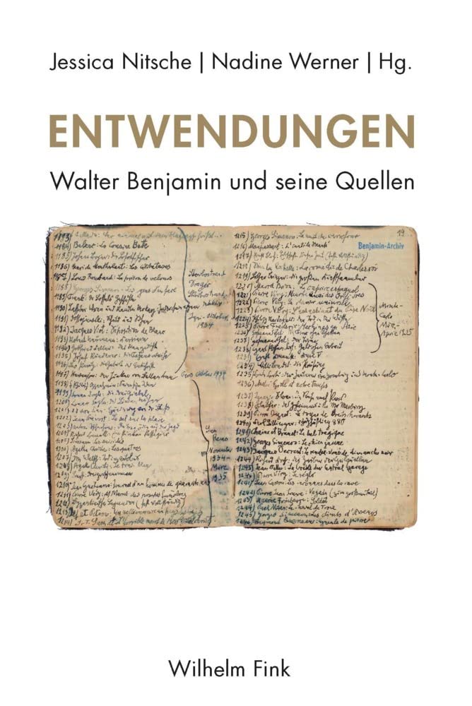 Entwendungen: Walter Benjamin und seine Quellen Philosophy