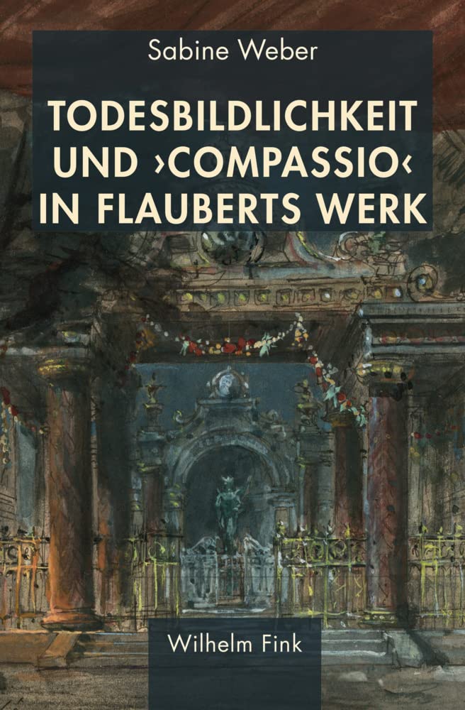Todesbildlichkeit und 'compassio' in Flauberts Werk Contemporary literature