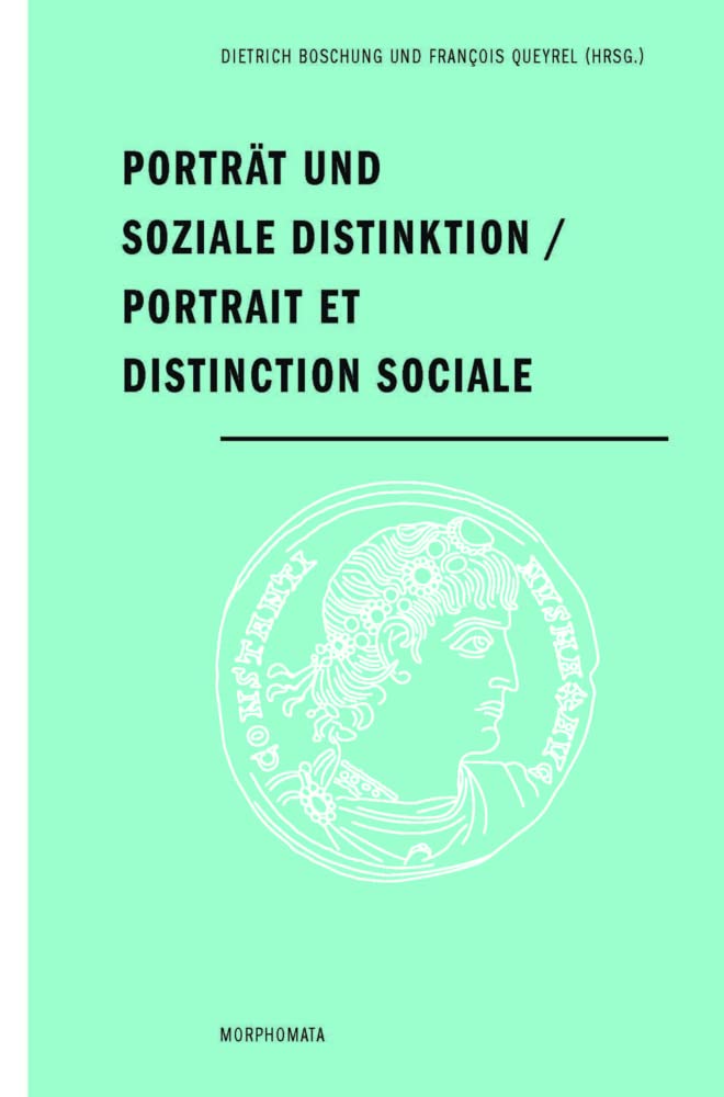 Porträt und soziale Distinktion / Portrait et distinction sociale (Morphomata) Film, Art & Culture