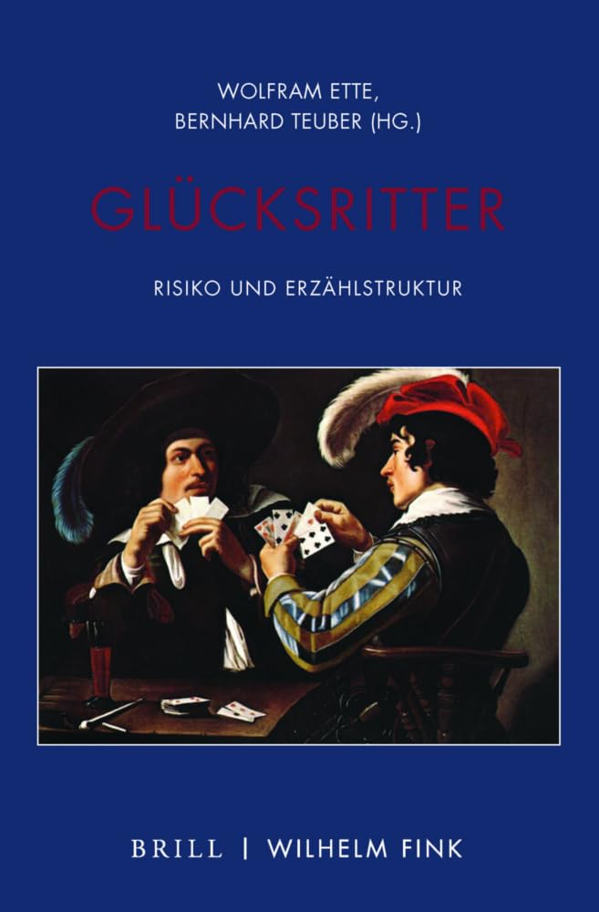 Glücksritter: Risiko und Erzählstruktur (Philologie des Abenteuers) Contemporary literature