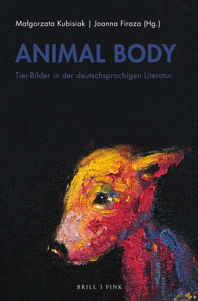 Animal Body: Tier-Bilder in der deutschsprachigen Literatur Contemporary literature