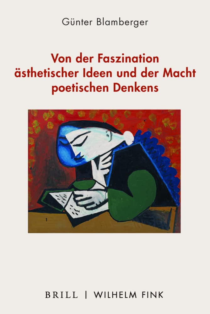Von der Faszination ästhetischer Ideen und der Macht poetischen Denkens Contemporary literature