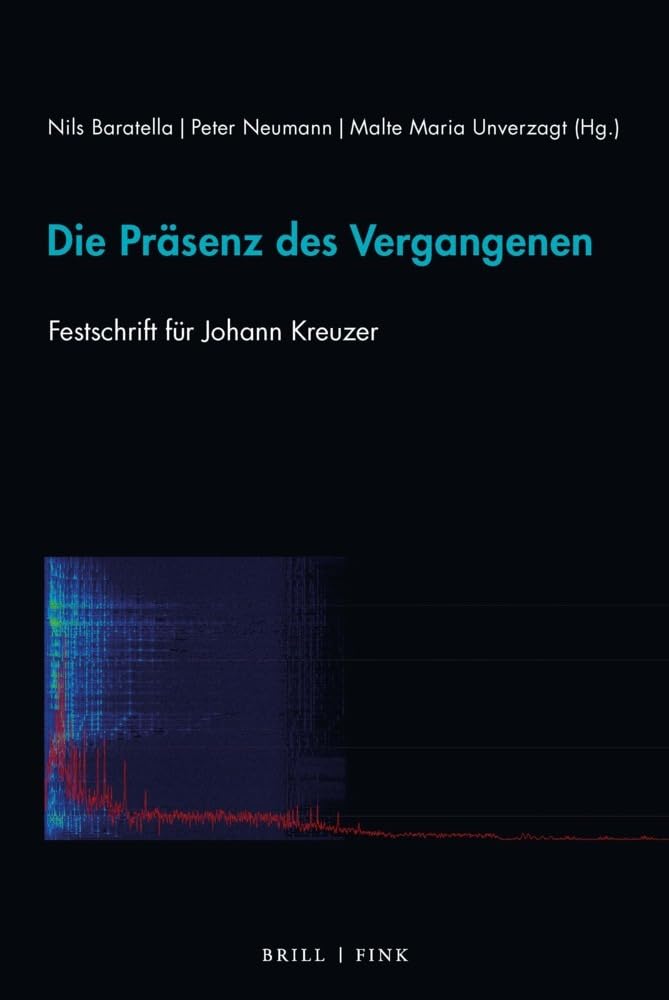 Die Präsenz des Vergangenen: Festschrift für Johann Kreuzer Philosophy