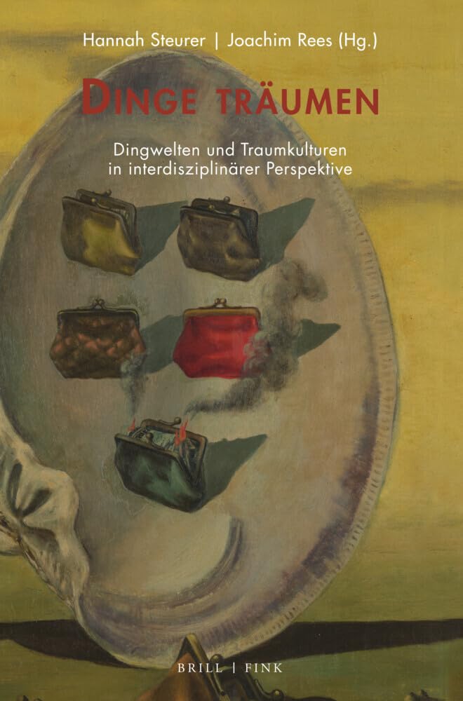 Dinge träumen: Dingwelten und Traumkulturen in interdisziplinärer Perspektive (Traum – Wissen – Erzählen) Contemporary literature