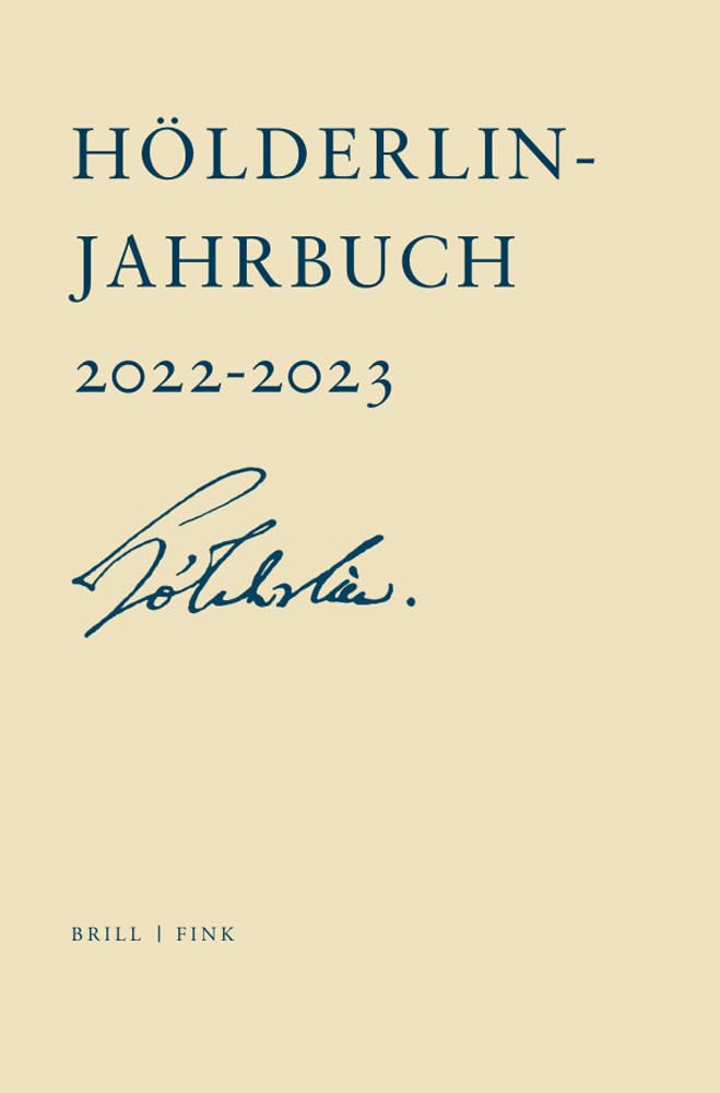 Hšlderlin-Jahrbuch: Dreiundvierzigster Band 2022–2023 (Hölderlin Jahrbuch) Poetry