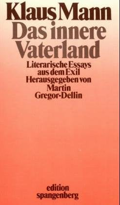 Das innere Vaterland : literar. Essays aus d. Exil. Books