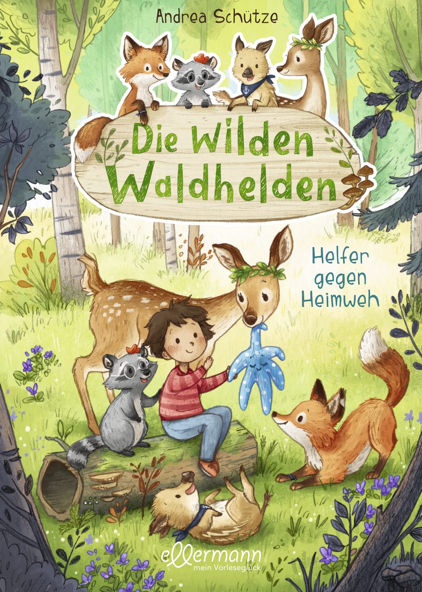 Die wilden Waldhelden. Helfer gegen Heimweh Non-fiction