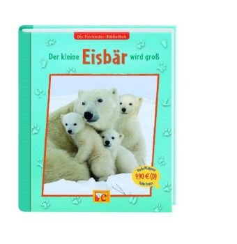 Product Image: Die Tierkinder-Bibliothek - Der kleine Eisbär wird groß