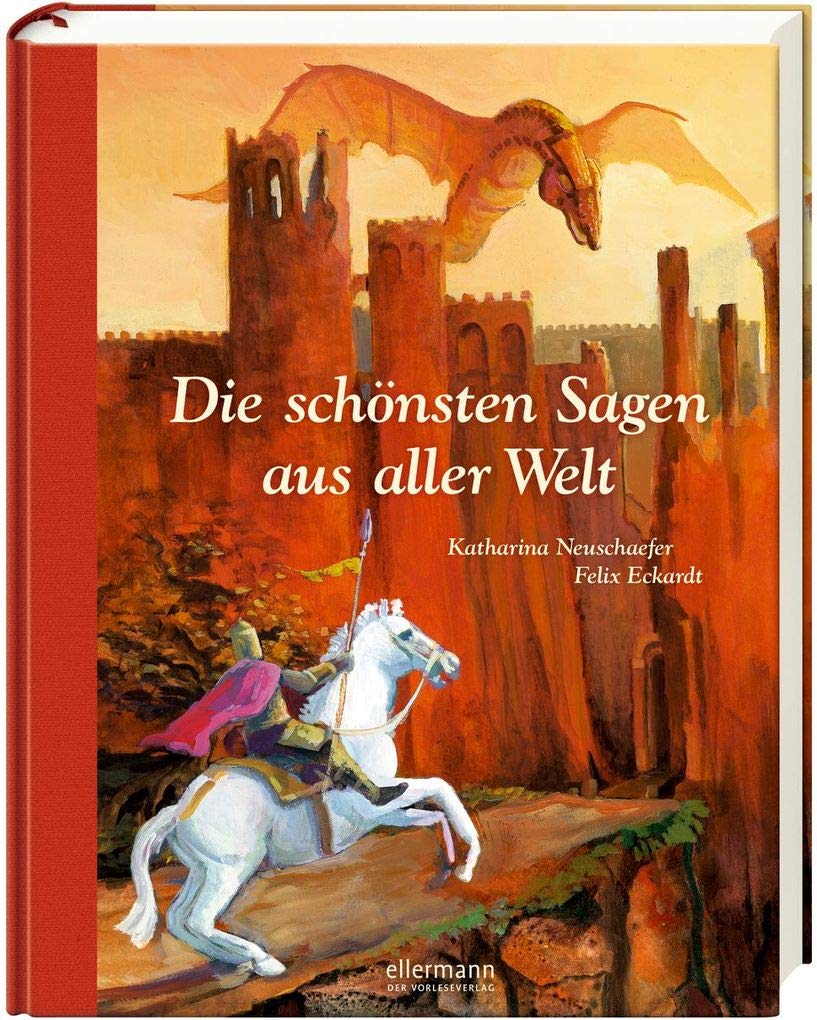 Die schönsten Sagen aus aller Welt: Erweiterte Neuauflage (Hausbuch) Fairy Tales & Legends