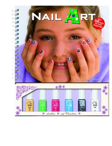 Nail Art: Über 150 Ideen für bunte Fingernägel Tiptoi & Games