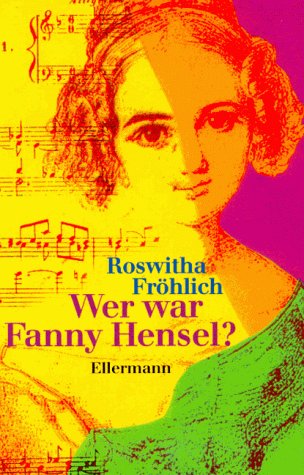 Wer war Fanny Hensel?: Auf den Spuren von Fanny Mendelssohn (mit CD) Pop culture