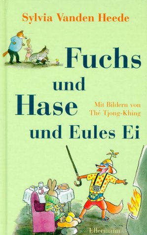 Fuchs und Hase und Eules Ei: Aus d. Niederländ. v. Sylke Hachmeister Novels & Short Stories