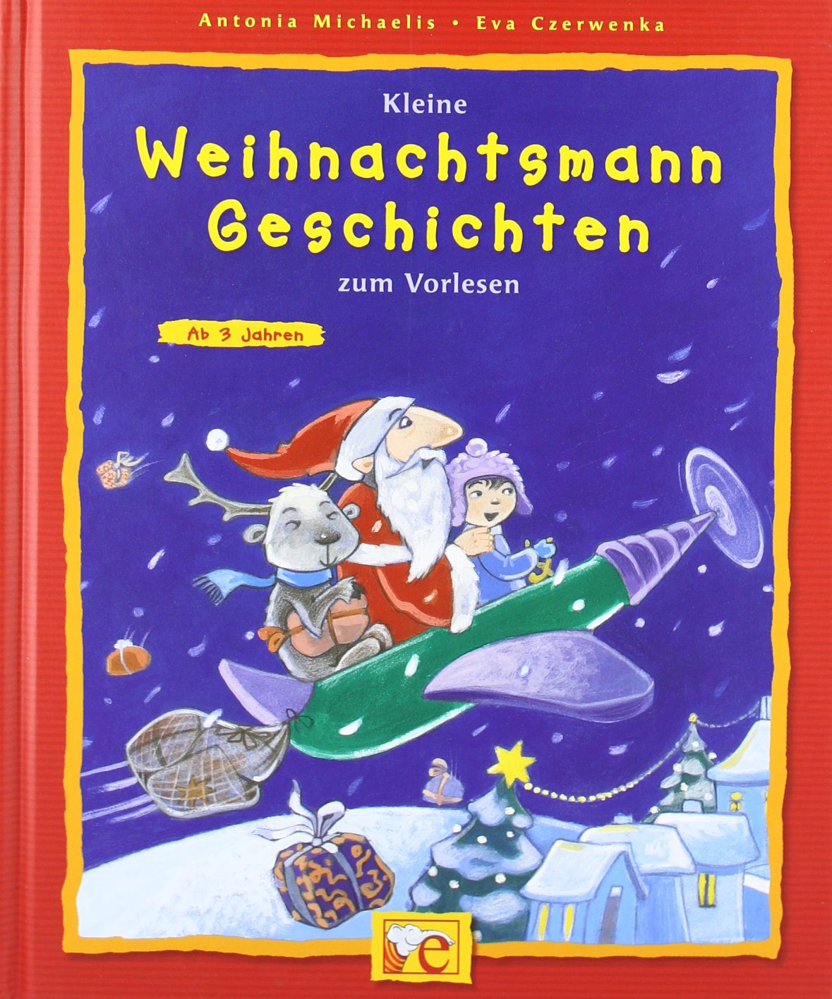 Kleine Weihnachtsmann-Geschichten zum Vorlesen (Kleine Geschichten zum Vorlesen) Novels & Short Stories