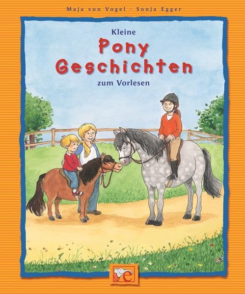 Kleine Pony-Geschichten zum Vorlesen (Kleine Geschichten zum Vorlesen) Novels & Short Stories