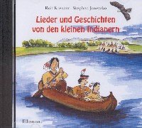 Lieder und Geschichten von den kleinen Indianern (Lieder und Geschichten von kleinen Menschen) Non-fiction