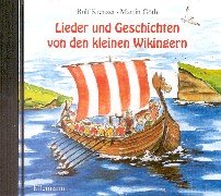 Lieder und Geschichten von den kleinen Wikingern (Lieder und Geschichten von kleinen Menschen) Non-fiction