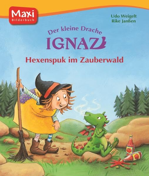 Der kleine Drache Ignaz. Hexenspuk im Zauberwald (MAXI Bilderbuch) Novels & Short Stories