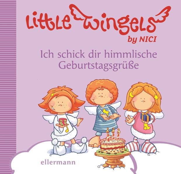 Little Wingels - Ich schick dir himmlische Geburtstagsgrüße: Geschenkbuch Lifestyle