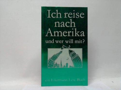 Ich reise nach Amerika... und wer will mit? Gedichte und Geschichten Books