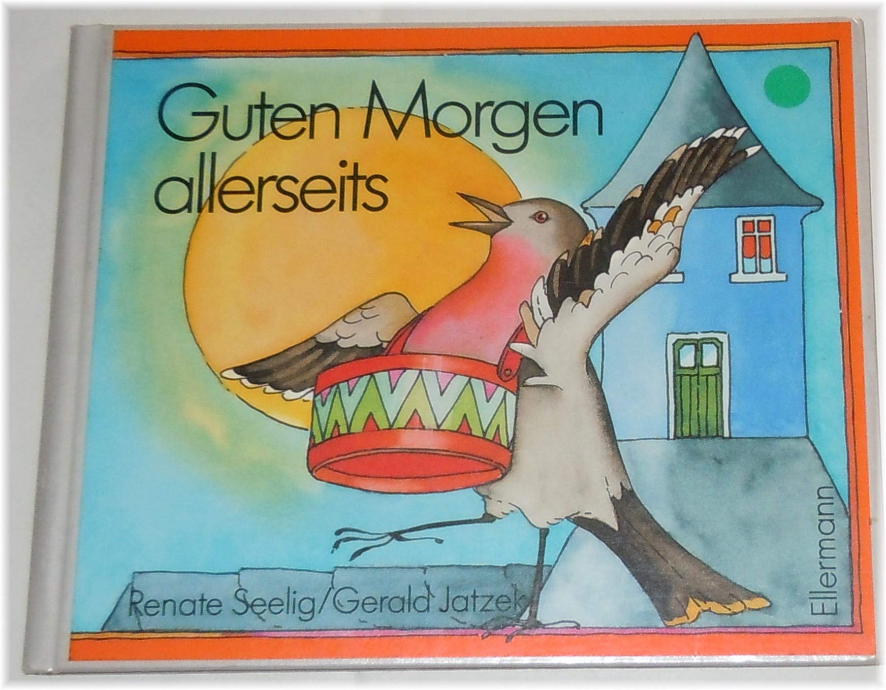 Guten Morgen allerseits!: Bilderbuch Books