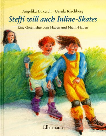 Steffi will auch Inline-Skates: Eine Geschichte vom Haben und Nicht-Haben Books