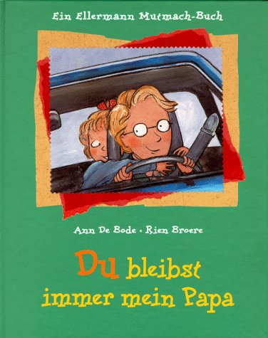 Du bleibst immer mein Papa: Ein Ellermann Mutmach-Buch (Die Ellermann Mutmach-Bücher) Children's books