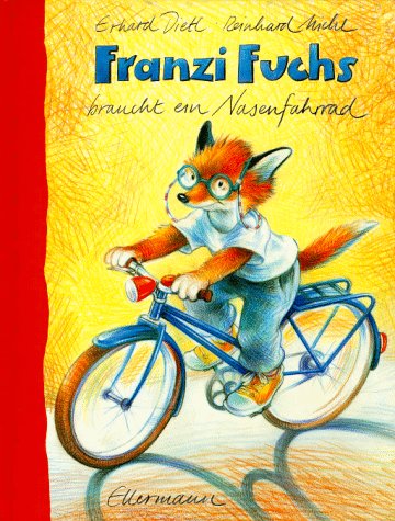 Franzi Fuchs braucht ein Nasenfahrrad Books