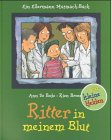 Ritter in meinem Blut: Ein Ellermann Mutmach-Buch (Die Ellermann Mutmach-Bücher) Children's books