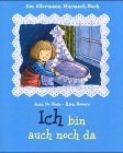 Product Image: Ich bin auch noch da: Ein Ellermann Mutmach-Buch (Die Ellermann Mutmach-Bücher)