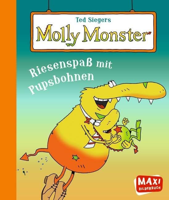 Ted Siegers Molly Monster: Riesenspaß mit Pupsbohnen Parents & Children