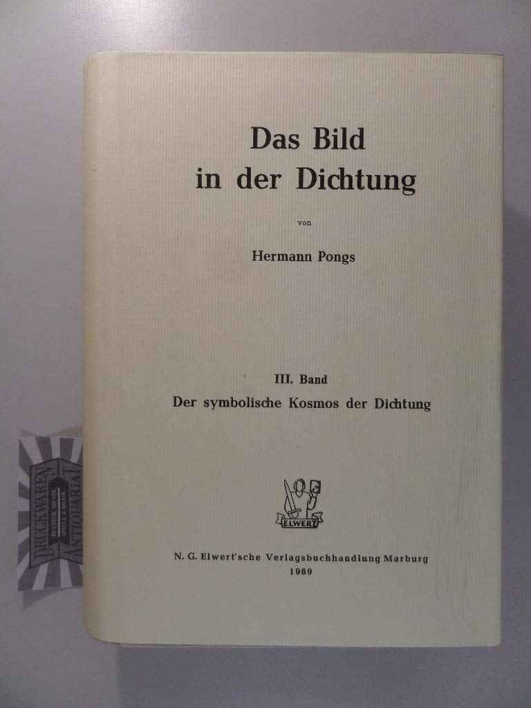 Das Bild in der Dichtung, Band III: Der symbolische Kosmos der Dichtung Books