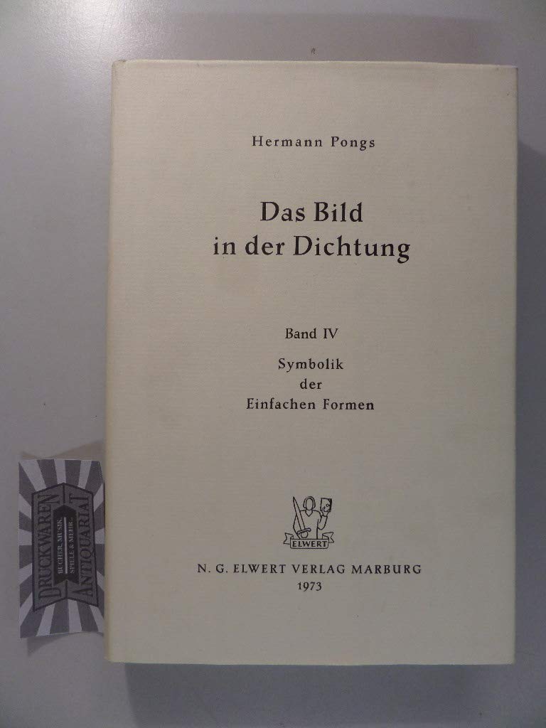 Das Bild in der Dichtung. Band 4. Symbolik der Einfachen Formen Books