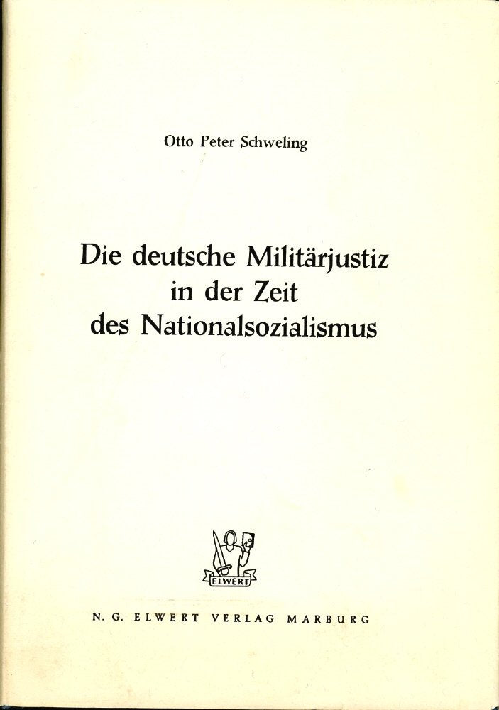 Die deutsche Militärjustiz in der Zeit des Nationalsozialismus. book
