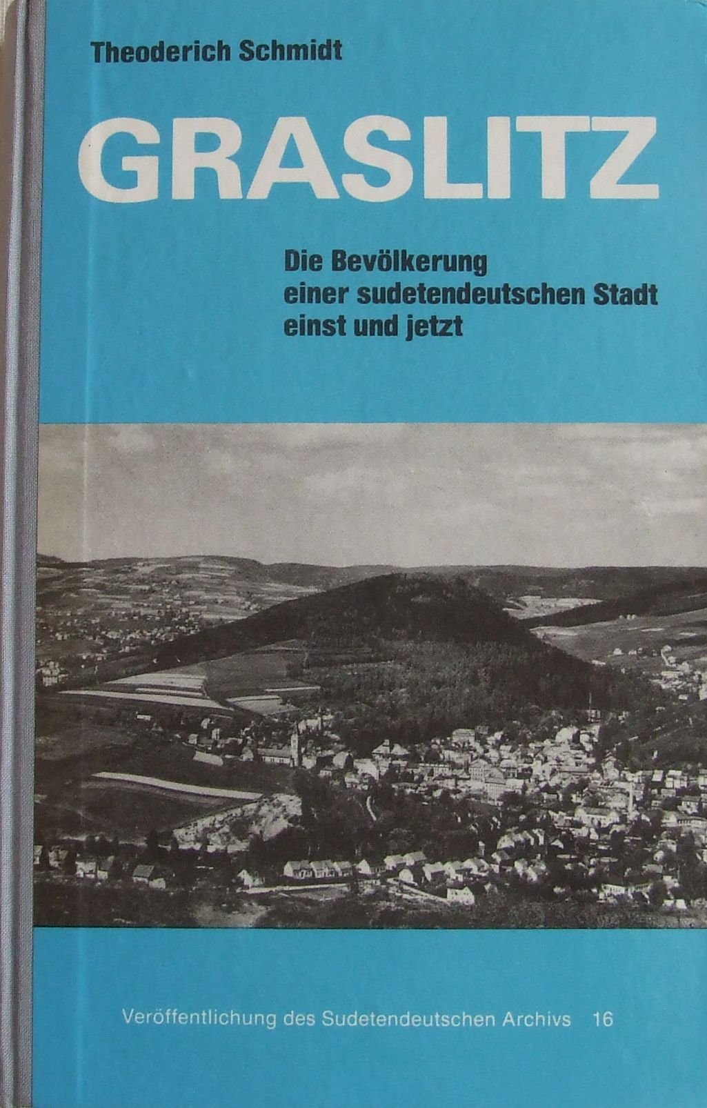 Graslitz. Die Bevölkerung einer sudetendeutsche Stadt einst und jetzt Books