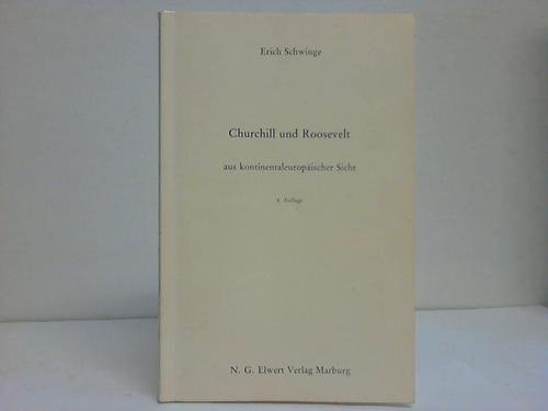 Churchill und Roosevelt aus kontinentaleuropäischer Sicht Politics & History