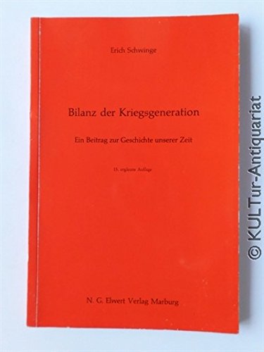 Bilanz der Kriegsgeneration. Ein Beitrag zur Geschichte unserer Zeit Politics & History