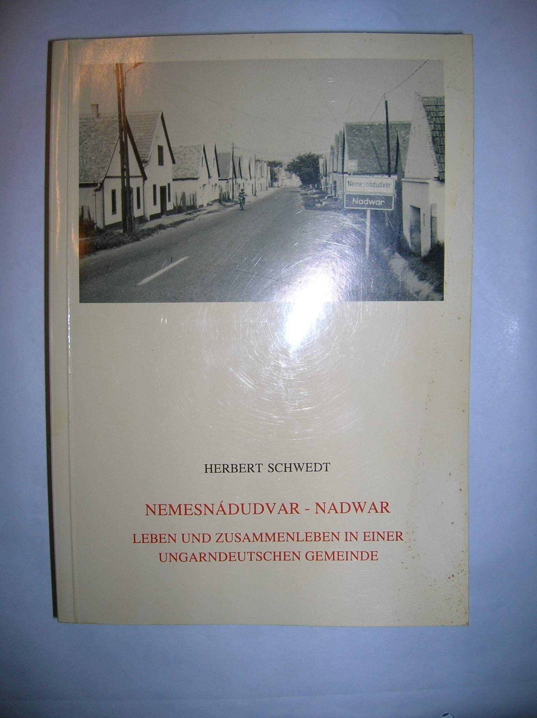 Nemesna (Nemesnadudwar) - Nadwar. Leben und Zusammenleben in einer ungarndeutschen Gemeinde. Law