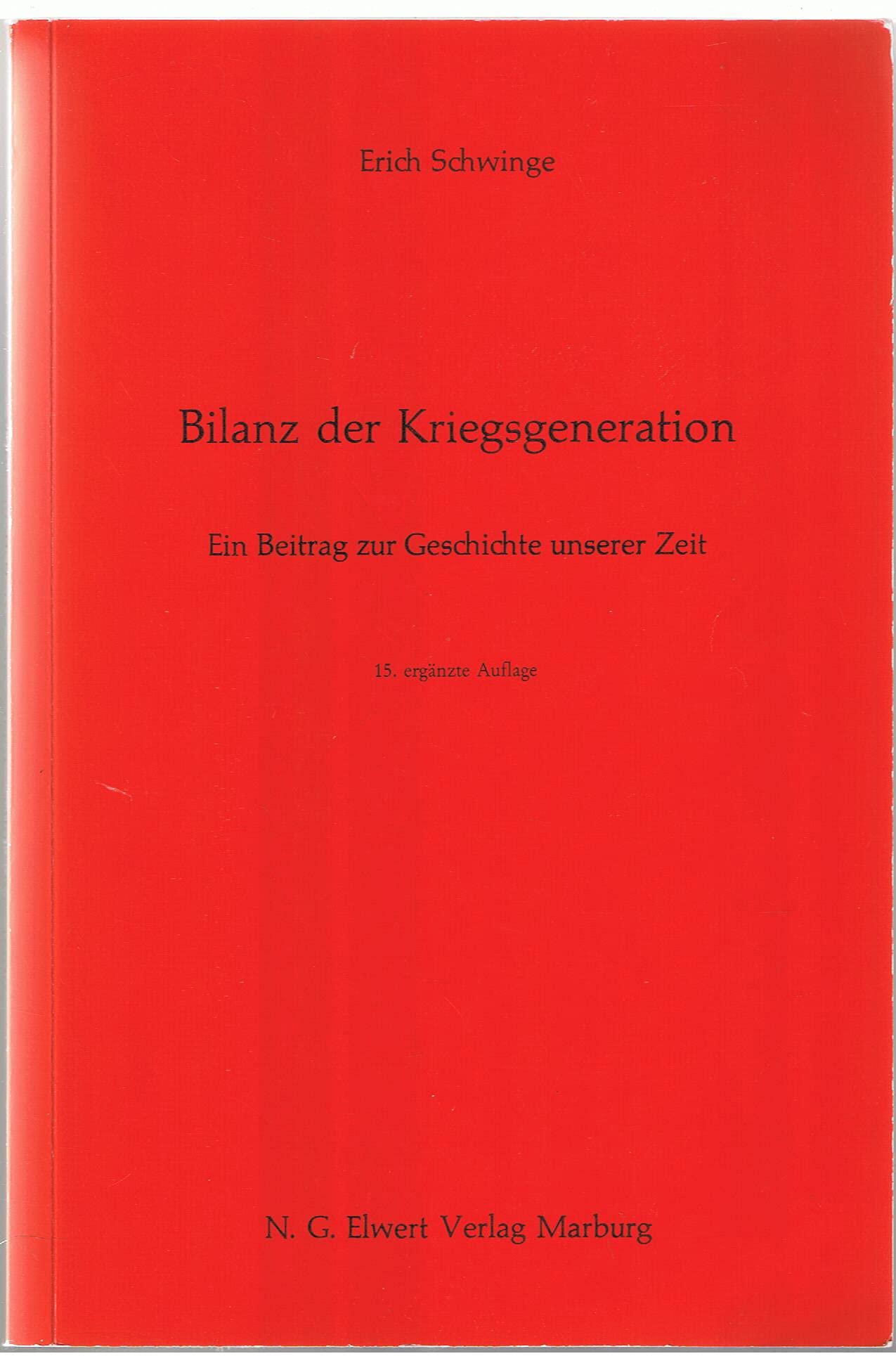 Bilanz der Kriegsgeneration. Ein Beitrag zur Geschichte unserer Zeit Politics & History