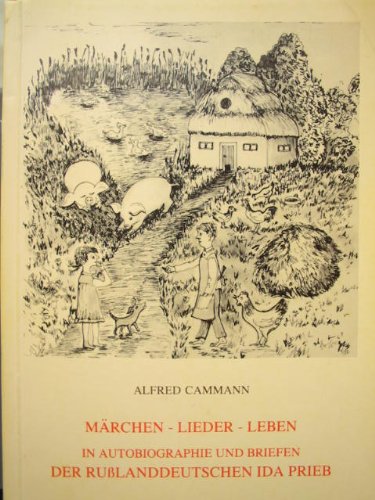 Märchen, Lieder, Leben in Autobiographie und Briefen der Russlanddeutschen Ida Prieb (Schriftenreihe der Kommission für deutsche und osteuropäische ... in der deutschen Gesellschaft für Volkskunde) Law