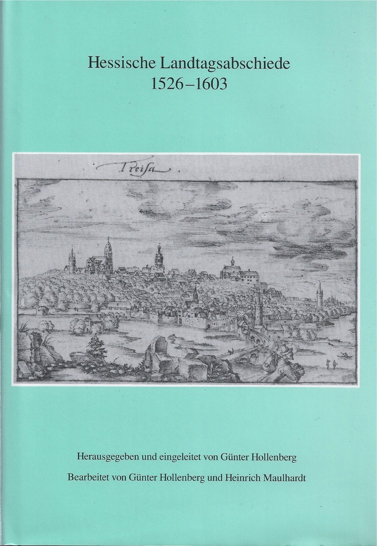 Hessische Landtagsabschiede 1526-1603 Politics & History