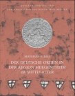 Der Deutsche Orden in der Region Mergentheim im Mittelalter: Kommende, Stadt- und Territorialherrschaft (1219/20-1525): Kommende, Stadt- und ... Studien zur Geschichte des Deutschen Ordens) German history
