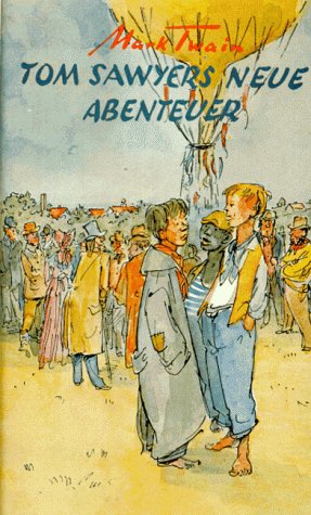 Tom Sawyers neue Abenteuer. Reise im Ballon / Tom Sawyer als Detektiv. ( Ab 12 J.) Books