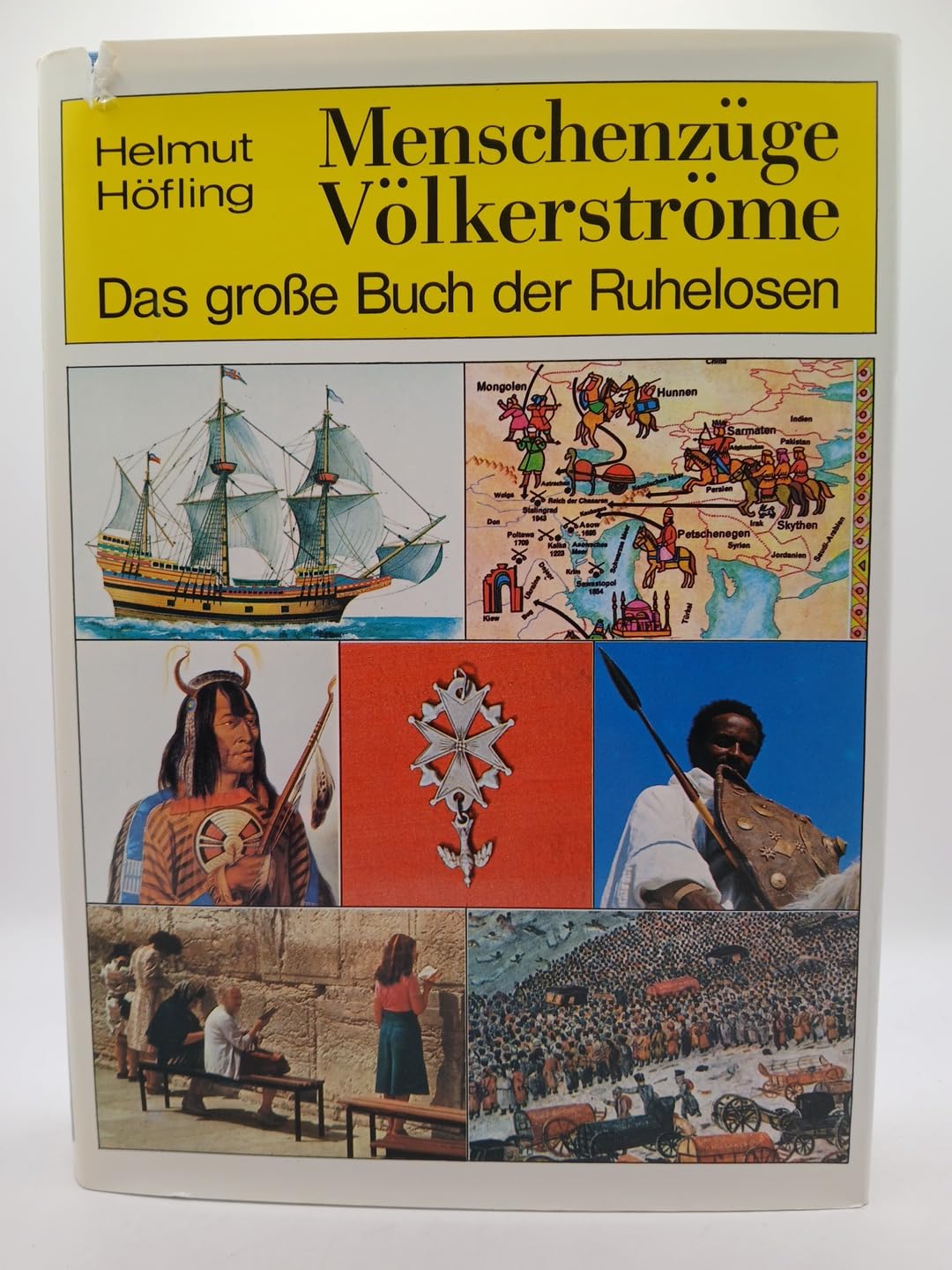 Menschenzüge, Völkerströme. Das große Buch der Ruhelosen Politics & History