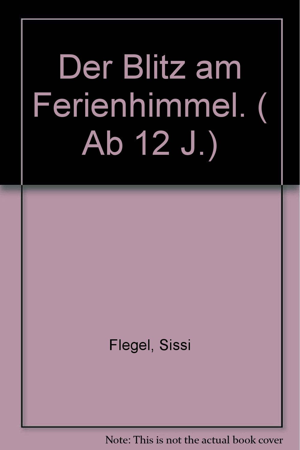 Der Blitz am Ferienhimmel. ( Ab 12 J.) Books